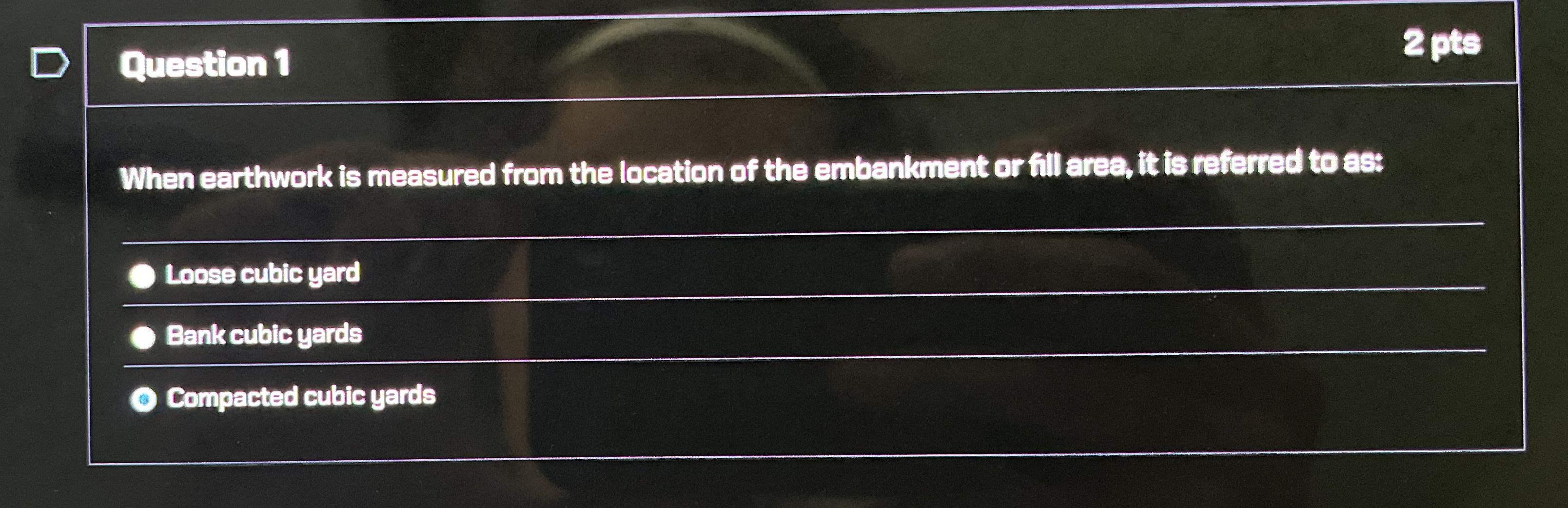 A standard steel s Question 1 When earthwork is