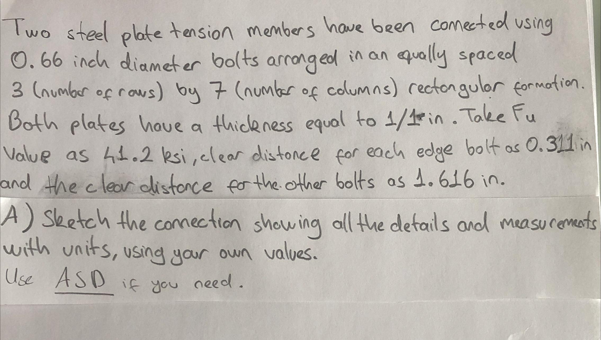 Two steel plate tension members have been