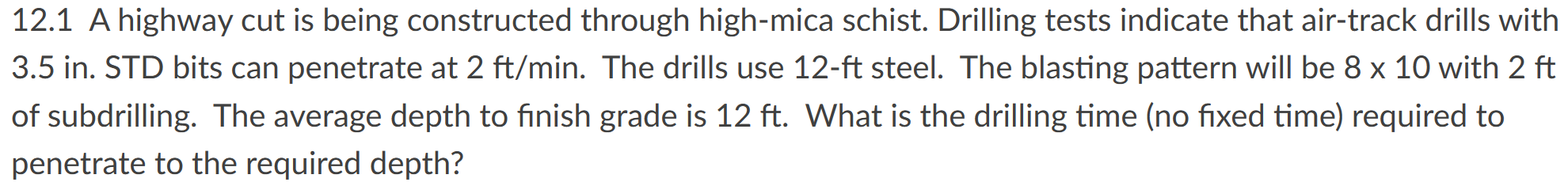 1 2 . 1 A highway cut is being constructed