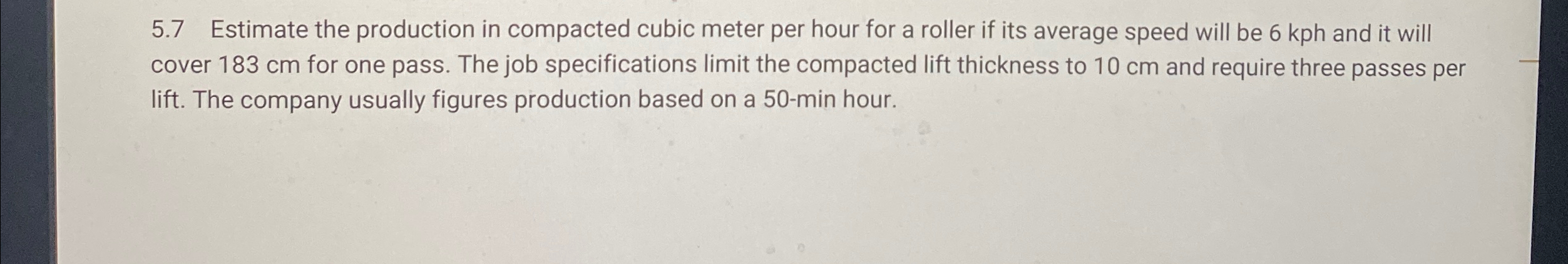 5 . 7 Estimate the production in compacted cubic