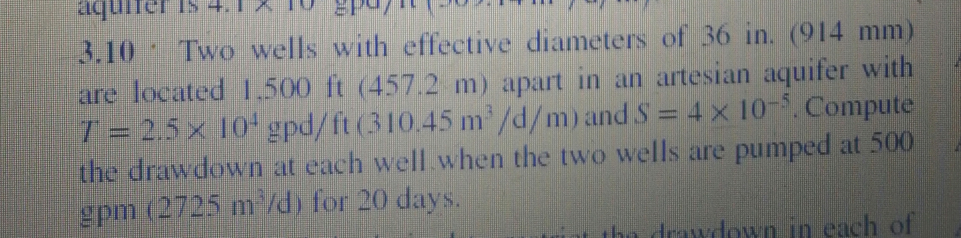 3 . 1 0 . Two wells with effective diameters of 3