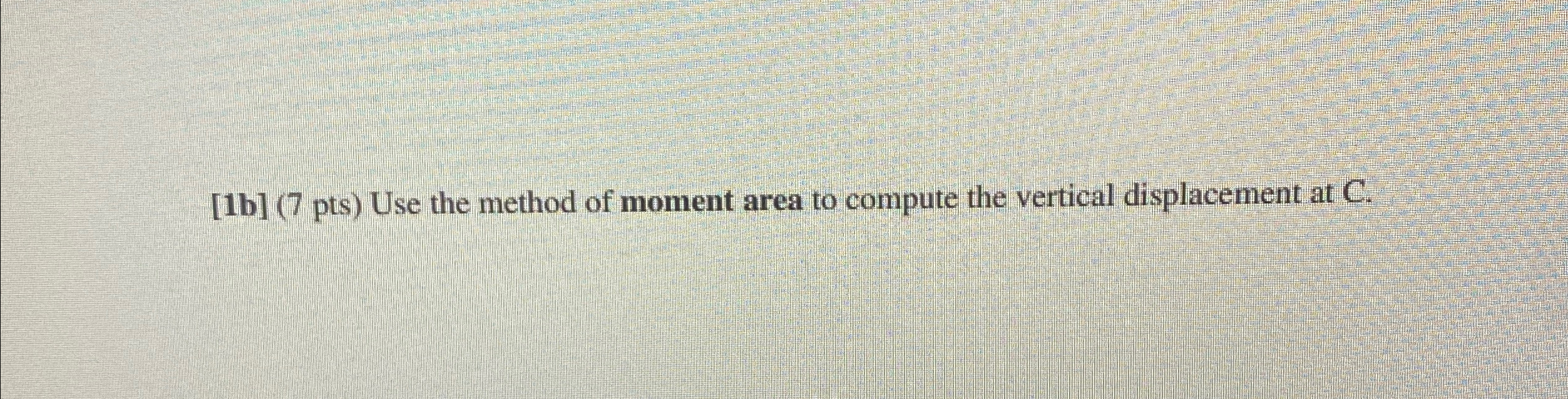 Question 1 : 1 5 points Analysis of a Supported