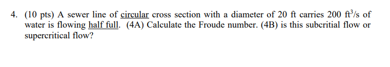 ( 1 0 pts ) A sewer line of circular cross