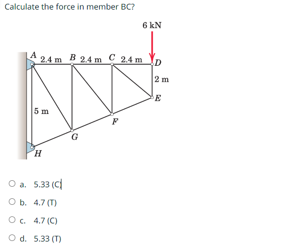 Calculate the force in member B C ? a . 5 . 3 3 (