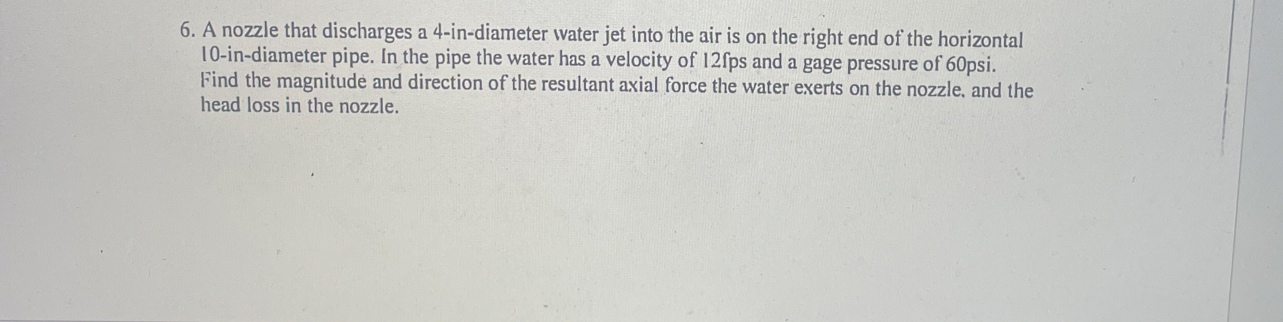A nozzle that discharges a 4 - in - diameter