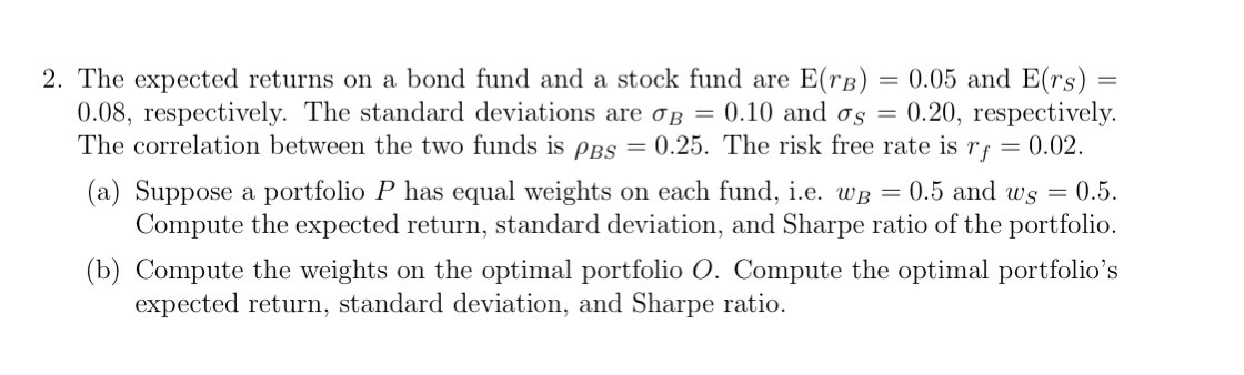 2. The expected returns on a bond fund and a