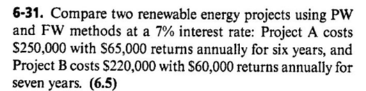 6-31. Compare two renewable energy projects using