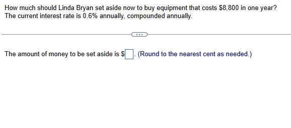 How much should Linda Bryan set aside now to buy