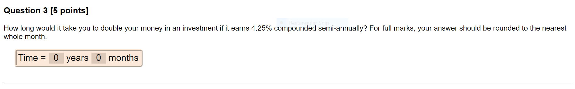 Question 3 [5 points] How long would it take you