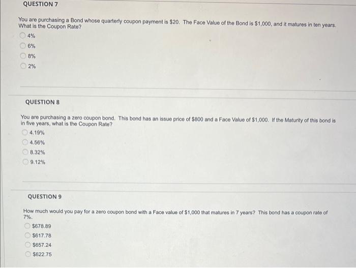 QUESTION 7 You are purchasing a Bond whose