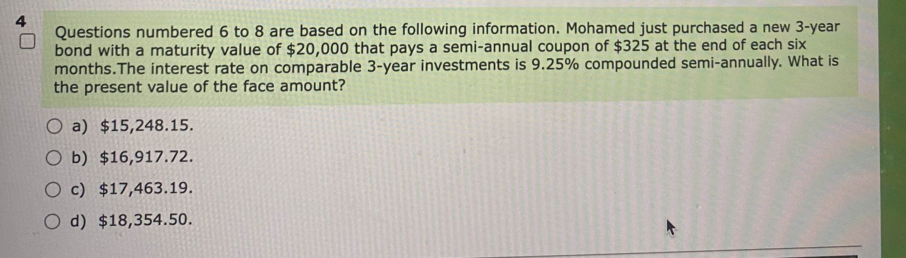 4 O Questions numbered 6 to 8 are based on the