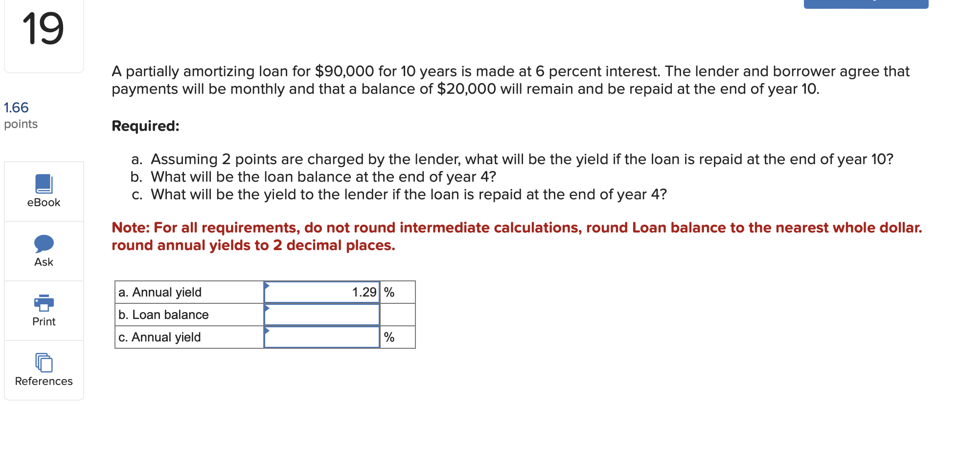 19 A partially amortizing loan for $90,000 for 10