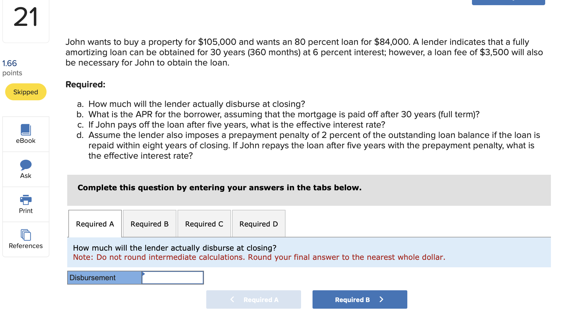 19 A partially amortizing loan for $90,000 for 10