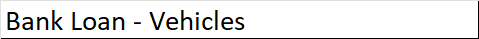 would Bank Loan - Vehicles come under cr Bank