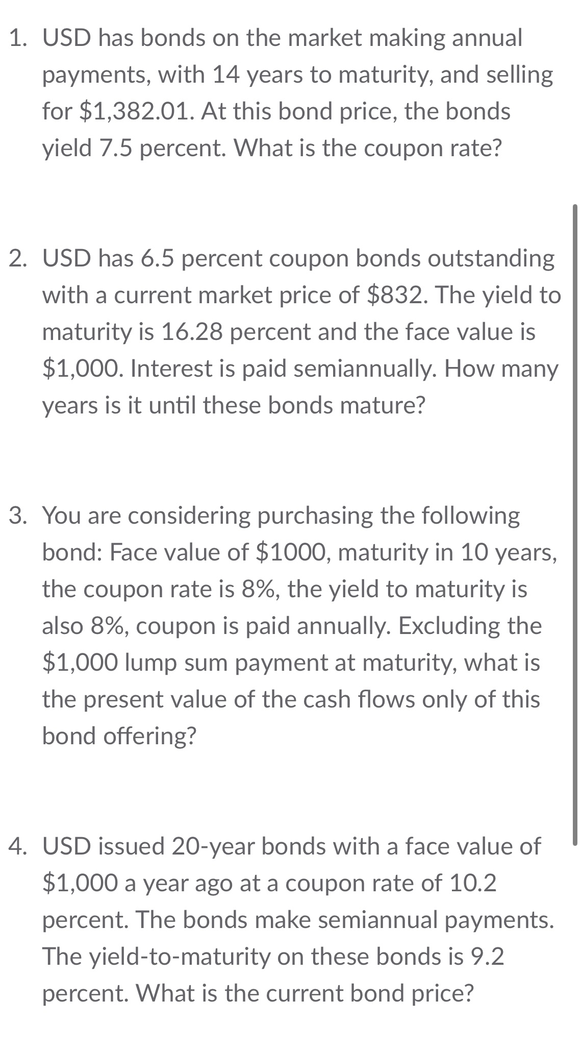 1. USD has bonds on the market making annual