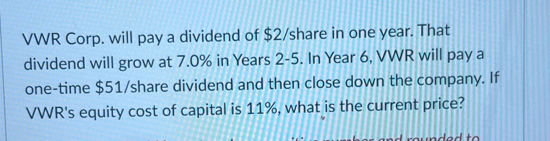 Please solver attached question VWR Corp. will