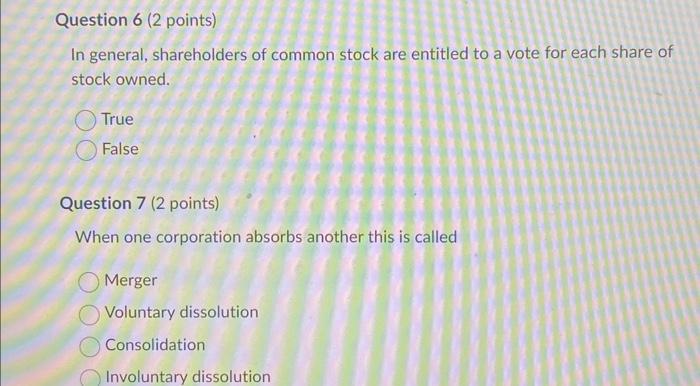 Question 6 (2 points) In general, shareholders of