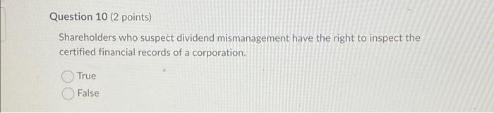 Question 6 (2 points) In general, shareholders of