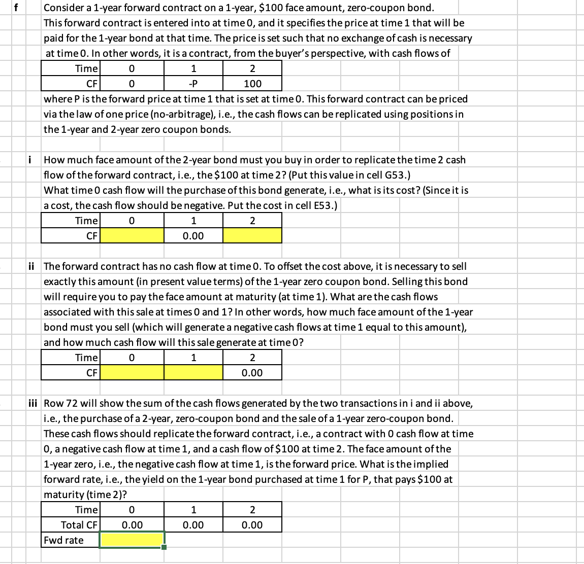 f Consider a 1-year forward contract on a 1-year,