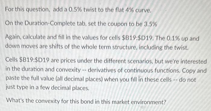 1 For this question, add a 0.5% twist to the flat