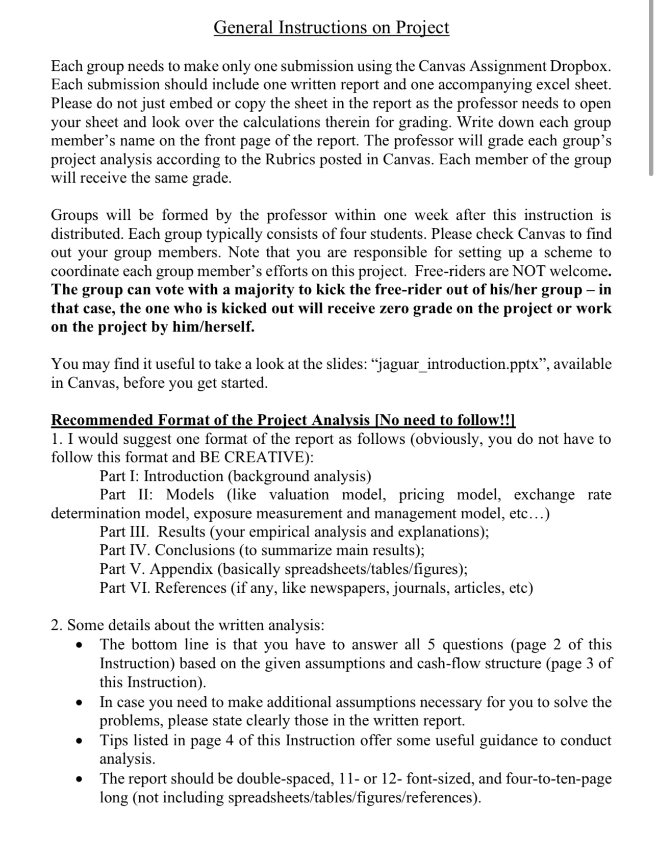 General Instructions on Project Each group needs