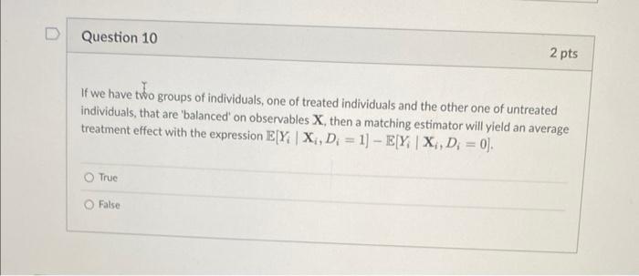 N5 D Question 10 2 pts If we have two groups of