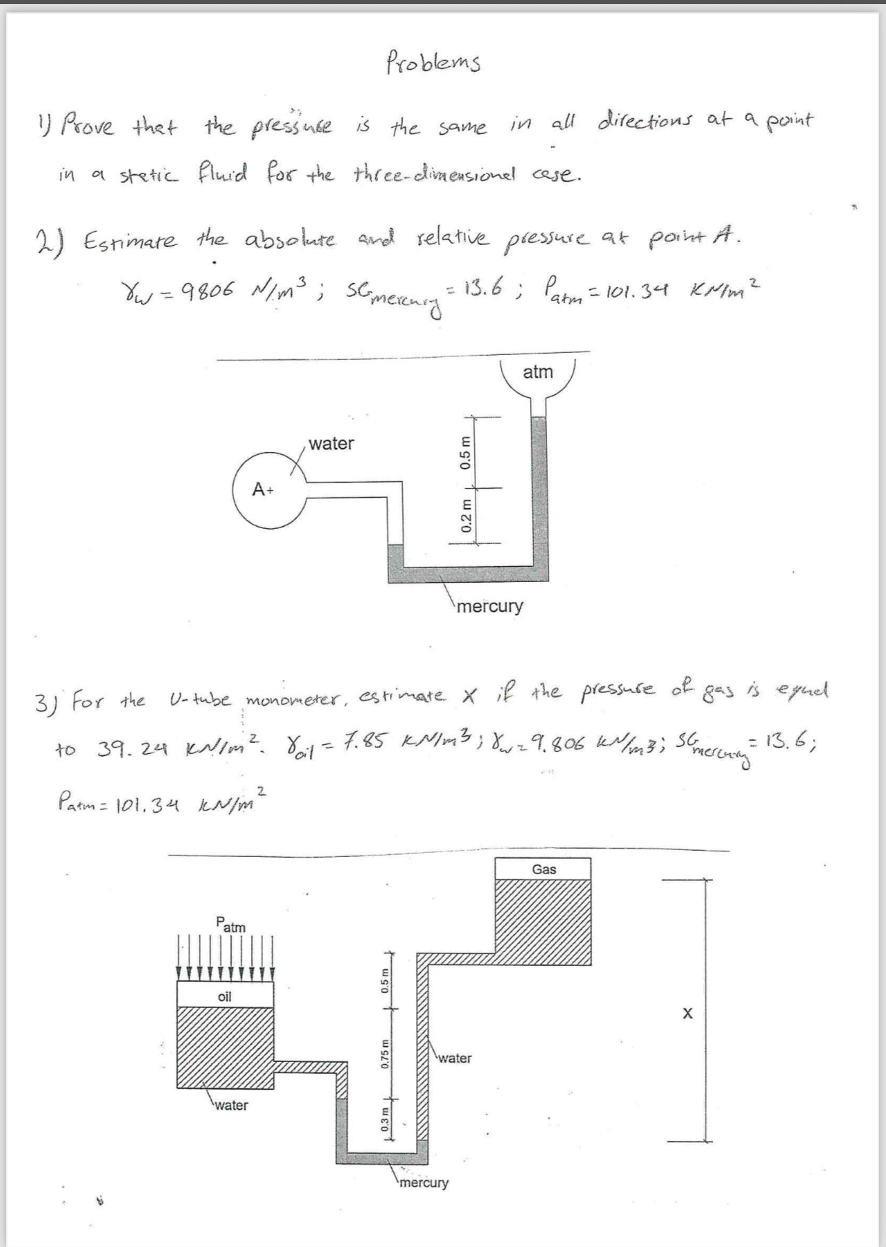 Problems 1 ) Prove that the pressuce is the same