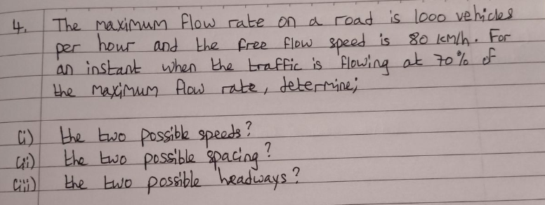 The maximum flow rate on a road is 1 0 0 0