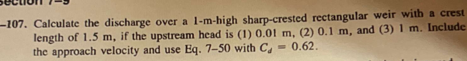 - 1 0 7 . Calculate the discharge over a 1 - m -