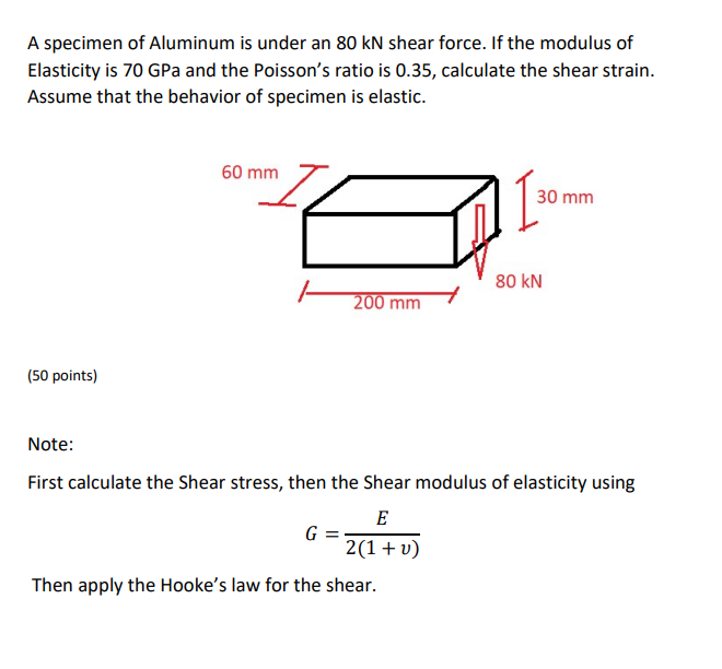 A specimen of Aluminum is under an 8 0 k N shear