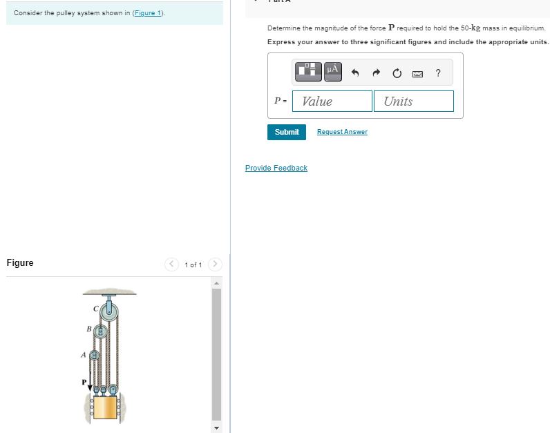 Consider the pulley system shown in ( Figure 1 )