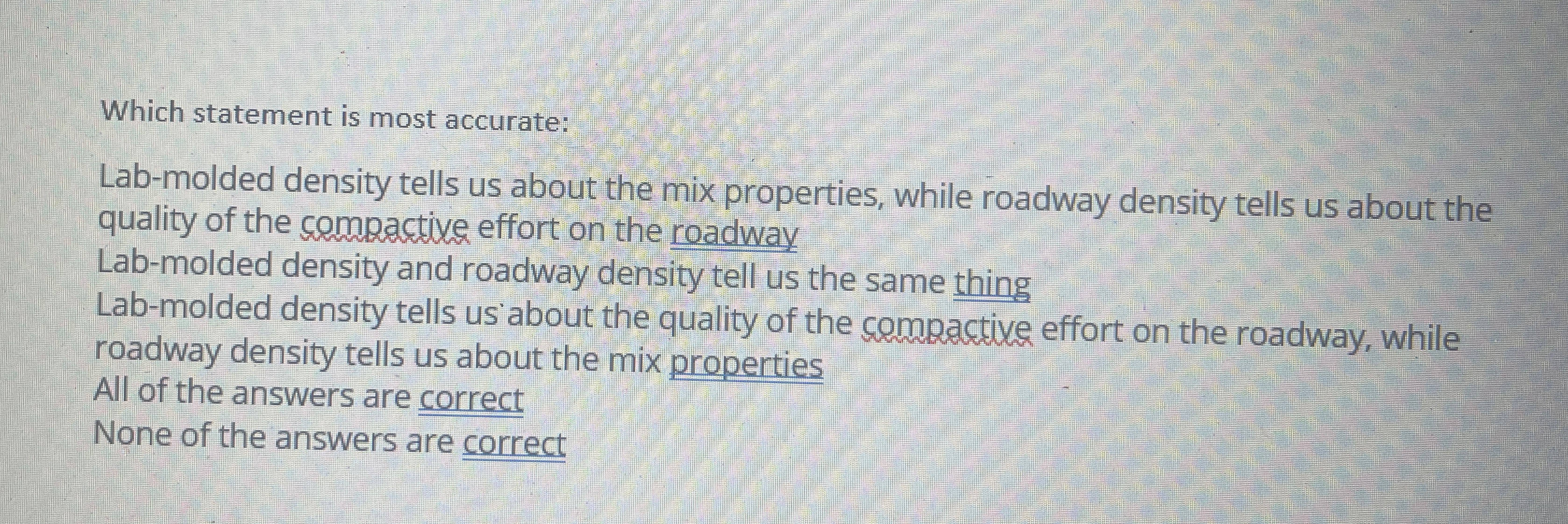 Which statement is most accurate: Lab - molded