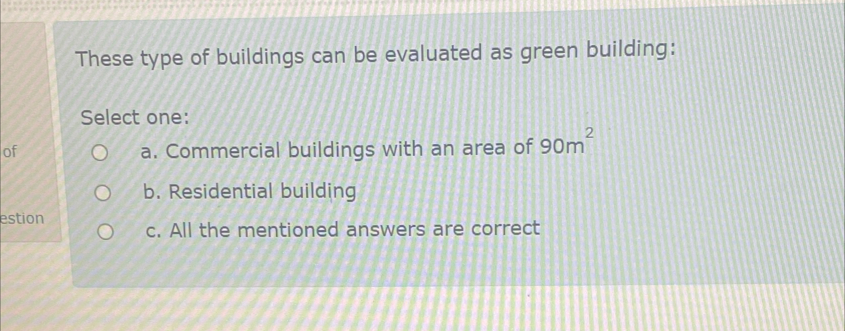 These type of buildings can be evaluated as green