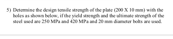 Determine the design tensile strength of the