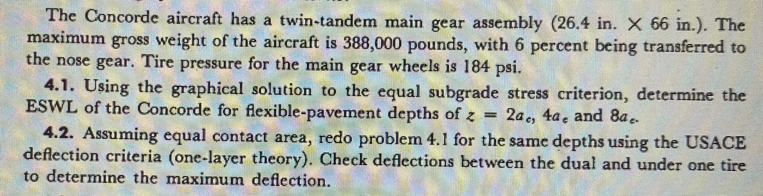 The Concorde aircraft has a twin - tandem main