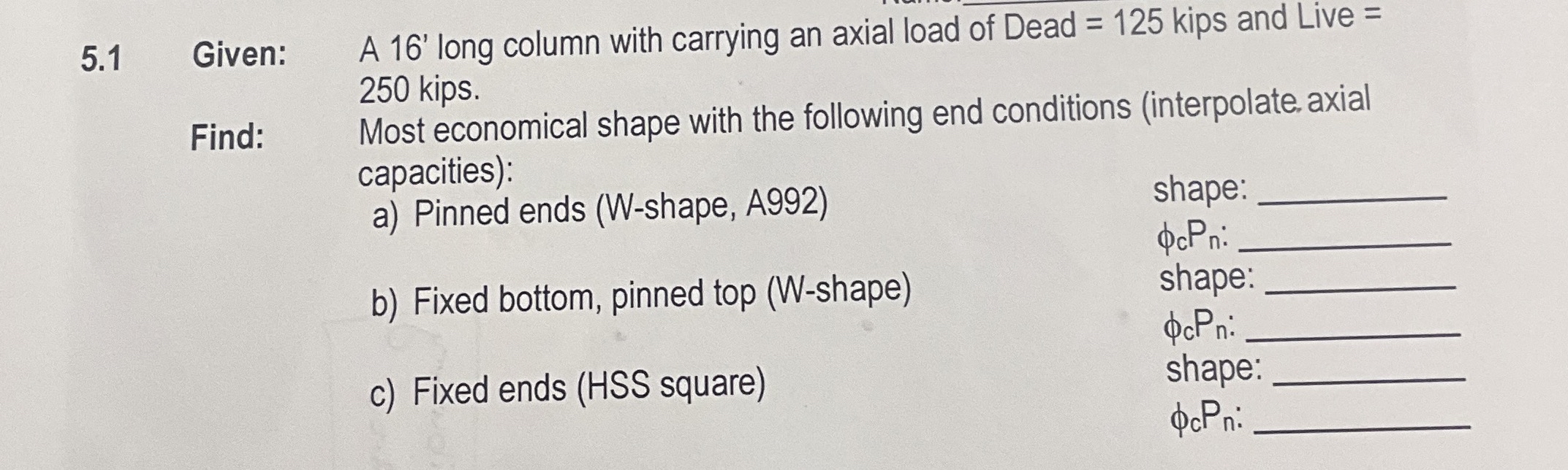 5 . 1 Given: A 1 6 ' long column with carrying an