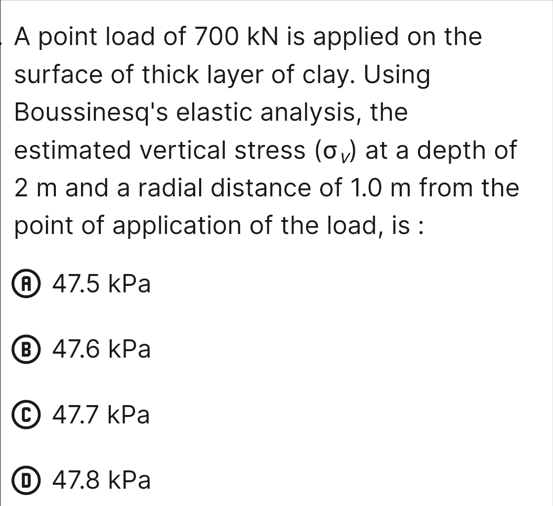 A point load of 7 0 0 k N is applied on the