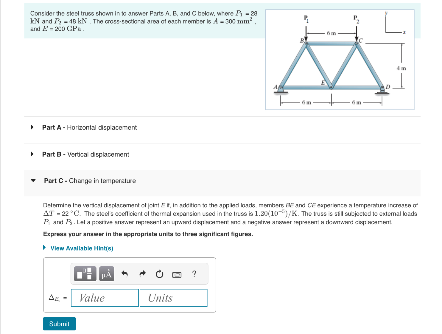 Consider the steel truss shown in to answer Parts