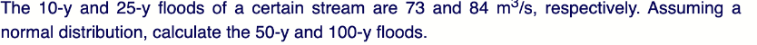 The 1 0 - y and 2 5 - y floods of a certain