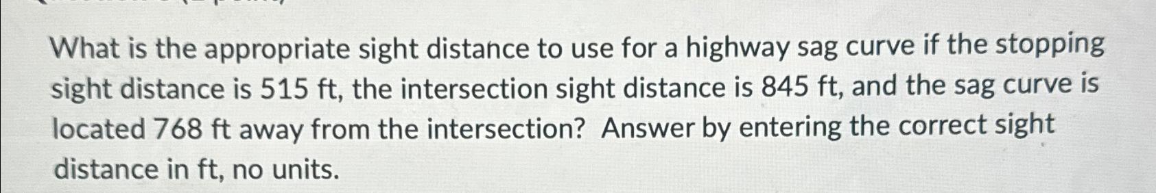 What is the appropriate sight distance to use for