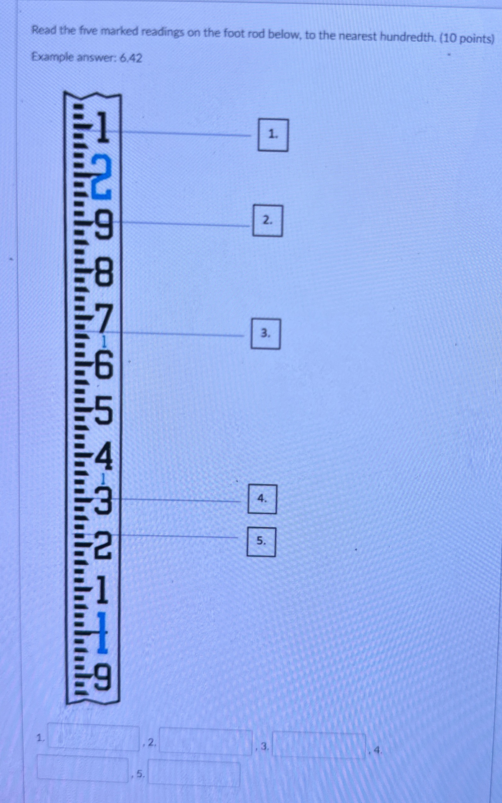 Read the five marked readings on the foot rod