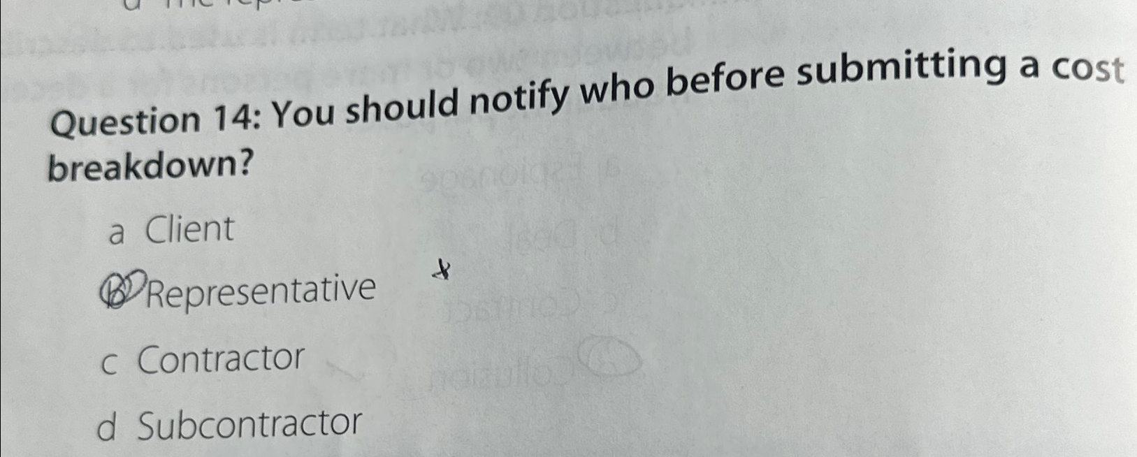 Question 1 4 : You should notify who before