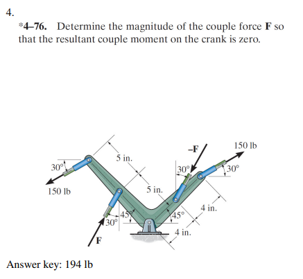 * 4 - 7 6 . Determine the magnitude of the couple