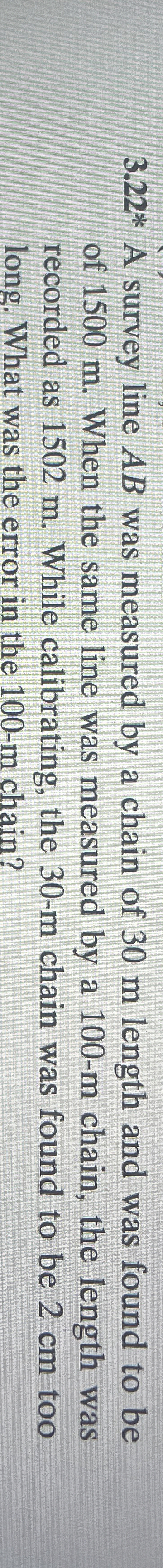 3 . 2 2 * A survey line A B was measured by a