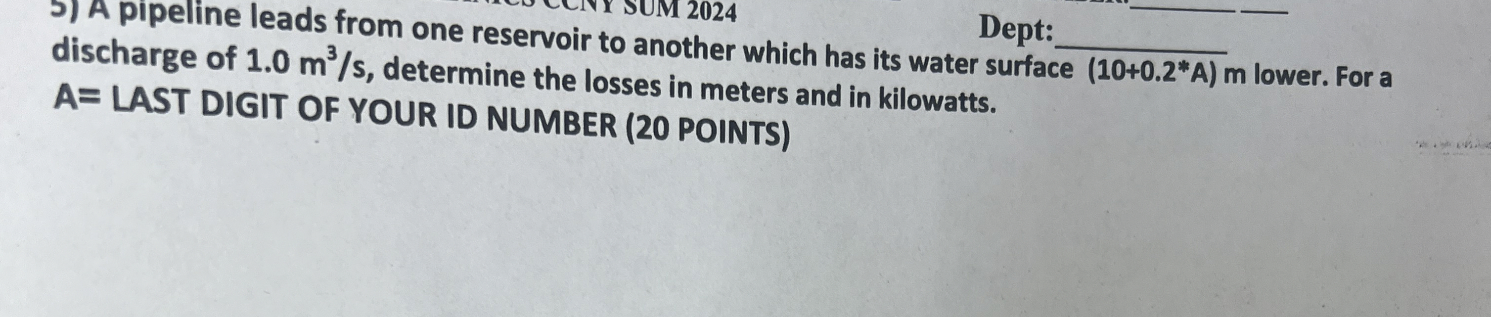 discharge of 1 . 0 m 3 s , determine the losses