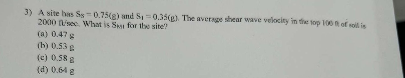 A site has S S = 0 . 7 5 ( g ) and S 1 = 0 . 3 5
