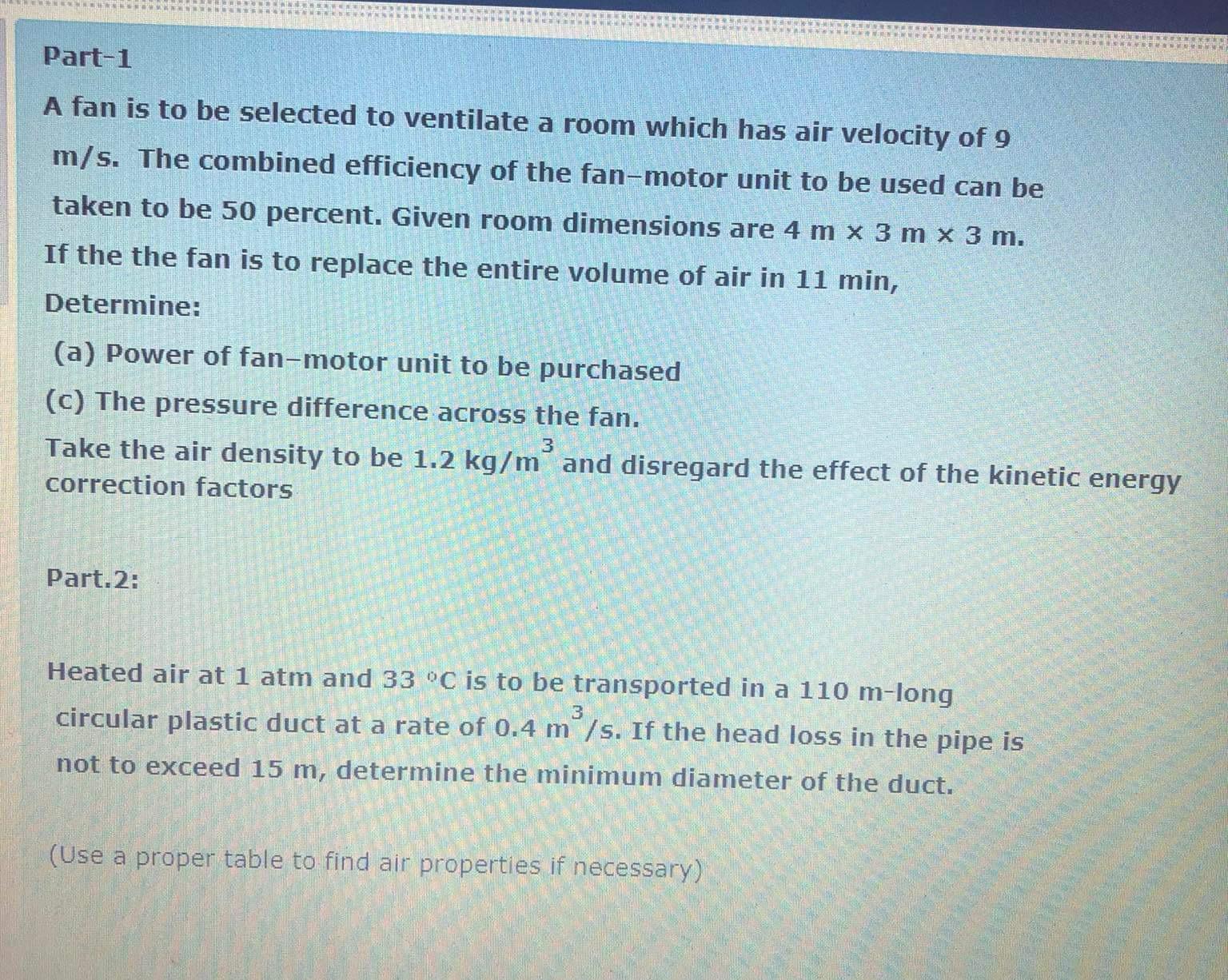 Part - 1 A fan is to be selected to ventilate a