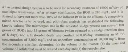 An activated sludge system is to be used for