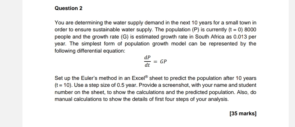Question 2 You are determining the water supply