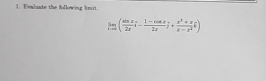 Evaluate the following limit . lim t 0 ( s i n x